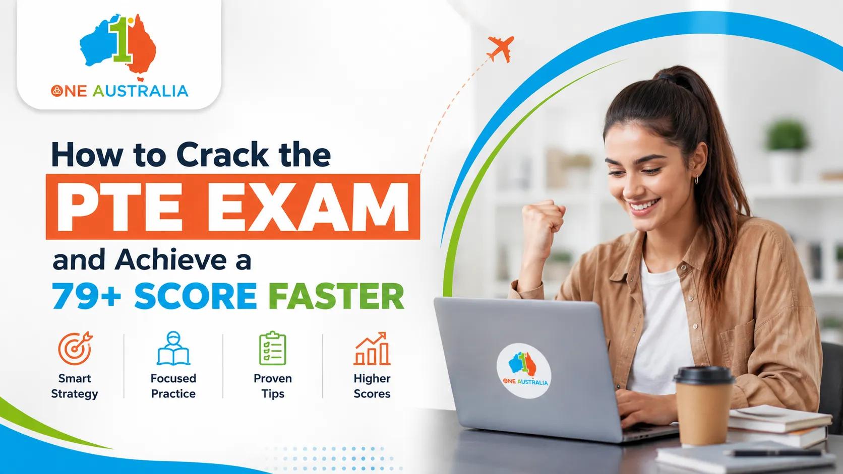 How to Crack the PTE Exam and Achieve a 79+ Score Faster